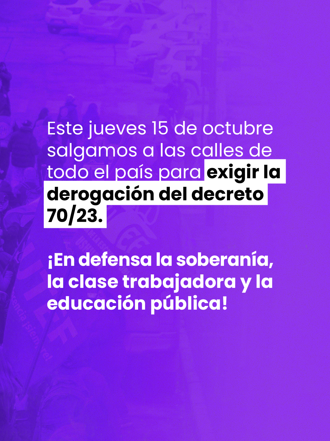15/10 Marchamos por la derogación del DNU 70/23 ¡Por la soberanía y la educación! 3 14 10 2026 Abajo el DNU 2