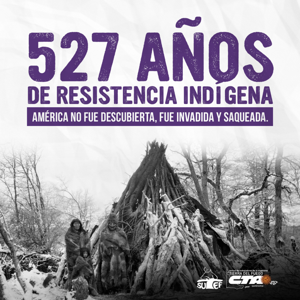 America No Fue Descubierta Fue Invadida Y Saqueada 527 años de Resistencia Indígena - SUTEF