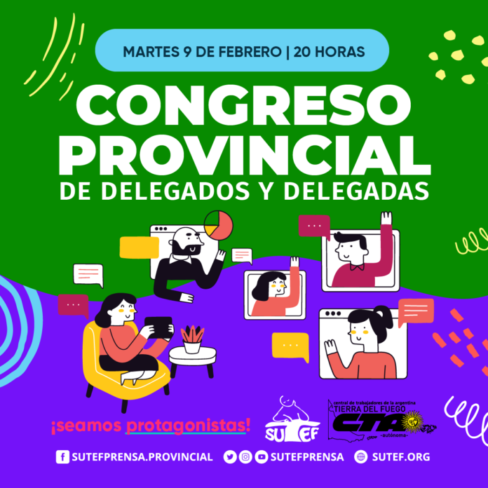 Martes 9 de febrero, 20 horas: Congreso Provincial de delegados y delegadas