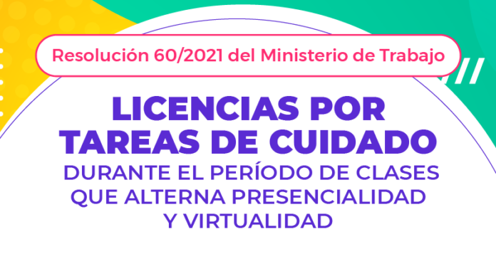 Resolución 60/2021 del Ministerio de Trabajo de la Nación: licencias por tareas de cuidado durante el período de clases que alterna presencialidad y virtualidad